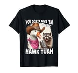 Hawk tuah funny viral humor meme video tee girl 24 western T-Shirt