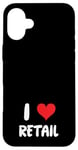 Coque pour iPhone 16 Plus I Love Retail - Vente en magasin de vêtements de caissier