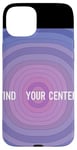 iPhone 15 Plus Find Your Center Mindfulness Apparel for Wellness Case