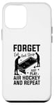 Coque pour iPhone 12 mini Oubliez de manger et de dormir, jouez simplement au Air Hockey et répétez