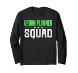 Funny Profession Quote Urban Planner Long Sleeve T-Shirt