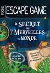 Escape game de poche junior : Le secret des 7 merveilles du monde (Poche)