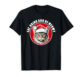 Eat, Drink and Be Meowy. Cute Christmas Cat in a Santa Hat T-Shirt