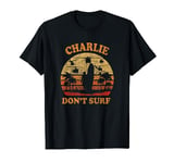 Charlie Don't Surf Military Vietnam War T-Shirt