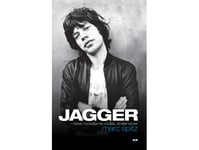 Jagger - Rockstjärna Och Rebell | Marc Spitz | Språk: Danska