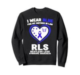 I Wear Blue for My Mother in Law RLS Restless Legs Syndrome Sweatshirt