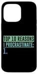 Coque pour iPhone 14 Pro Max Top 10 Reasons I Procrastinate Humour drôle et paresseux