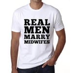 Homme Tee-Shirt Les Vrais Hommes Épousent Les Sages-Femmes - Real Men Marry Midwifes - T-Shirt Graphique Éco-Responsable Vintage Cadeau Nouveauté