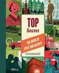 Top Secret  The Book of Spies and Agents