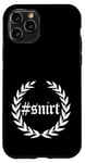 Coque pour iPhone 11 Pro #snirt T-shirt design Hoosdie #snirt T-shirt de marque