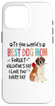 iPhone 16 Pro Max St Bernard Best Dog Mom Valentines Day Funny Dogs Lovers Case