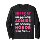 Support The Fighters Admire The Survivors Honor The Taken Long Sleeve T-Shirt