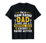 Ham Radio Dad Amateur Ham Radio Operator CB Radio Enthusiast T-Shirt