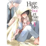 Hate Me, but Let Me Stay Vol. 1 (häftad, eng)