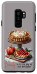 Coque pour Galaxy S9+ Harvest Beauty is in the Pie of the Beholder Cute Fall Humour