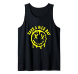 Smile X Eyes - Have A Nice Day Tank Top