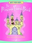 Just For Kids... The Princess Piano Book