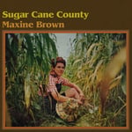 Maxine Brown  Sugar Cane County  CD