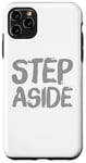 Coque pour iPhone 11 Pro Max Pour les gens drôles, citation en deux mots de Step Aside