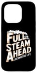 iPhone 15 Pro Locomotive Engineer Life Full Steam Ahead Train Lover Case