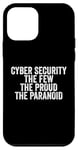 Coque pour iPhone 12 mini Cybersécurité The Few The Proud The Paranoid Funny Techie