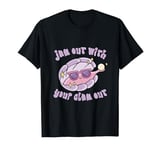 Jam Out With Your Clam Out Funny Party Girls Night Out T-Shirt