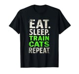 EAT. SLEEP. TRAIN CATS REPEAT. Cat Trainer Mantra T-Shirt