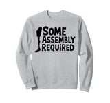 Some Assembly Required Funny Leg Amputee Humor Sweatshirt