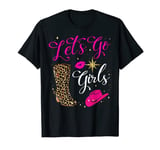 Let's Go Girls Shirt Pink Leopard Print Cowboy Hat Cowgirl T-Shirt