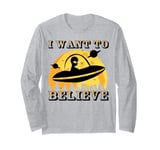 I want to believe in unidentified flying objects Long Sleeve T-Shirt