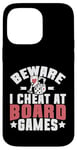 Coque pour iPhone 14 Pro Max Beware i cheat on Board Games Night