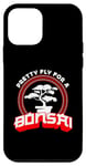 iPhone 12 mini Pretty Fly For A Bonsai Japanese Culture Gardener Bonsai Art Case