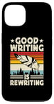 Coque pour iPhone 13 Good Writing Is Rewriting