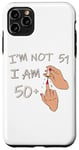 iPhone 11 Pro Max Im Not 51, I Am 50 Plus 1 Middle Finger, 51st bday 1973 Case