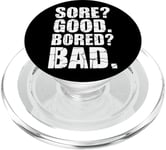 Funny SORE? GOOD. BORED? BAD. Weight Lifting Gym Fitness Pun PopSockets PopGrip for MagSafe