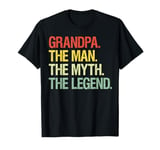 Grandpa The Man The Myth The Legend Funny Grandpa Gift T-Shirt