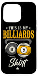 iPhone 15 Pro Max Billiards Pool Player Ball Vintage 8 Ball 9 Ball This Is My Case