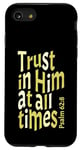 iPhone SE (2020) / 7 / 8 Trust In Him At All Times, Psalm 62:8, King James Bible KJV Case