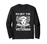 I'm Not The Veteran's Wife I'm The Veteran Vintage Long Sleeve T-Shirt