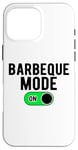 Coque pour iPhone 16 Pro Max Barbeque Mode On