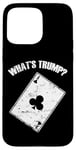 Coque pour iPhone 15 Pro Max Qu'est-ce que Trump? Euchre Jeu de cartes