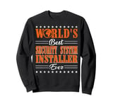 Retro Motif Worlds Best Security System Installer Sweatshirt