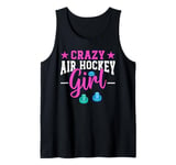 Crazy Air Hockey girl - Air Hockey girls Tank Top