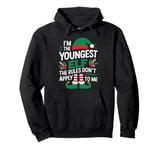 I'm Youngest Elf The Rules Dont Apply To Me Family Christmas Pullover Hoodie