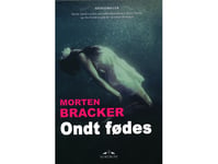 Ondskan Föds | Morten Bracker | Språk: Danska