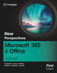 New Perspectives Microsoft® 365® &amp; Office® Advanced, First Edition