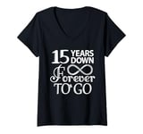 Womens 15 Years Down Forever To Go - 15th Wedding Anniversary Day V-Neck T-Shirt