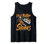 Skier LIFE IS BETTER ON THE SLOPES Funny Children Tank Top