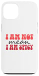 Coque pour iPhone 13 Funny Sarcastic Women Not Mean I'm Spicy