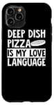 Coque pour iPhone 11 Pro Deep Dish Pizza Apparel - Design amusant pour les amateurs de pizza